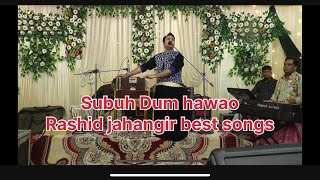 Subuh dum hawawo  new songs of rashid jahangir 2023  latest kashmiri songs by rashid jahangir [upl. by Lesde]