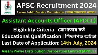 APSC Recruitment 2024 Assistant Accounts Officer APDCL [upl. by Nils]