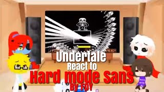 Undertale react to Hard Mode Sans By FDY [upl. by Sylvester]