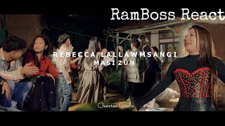 Rebecca Lallawmsangi Masi Zun  RamBoss React [upl. by Nwaf]