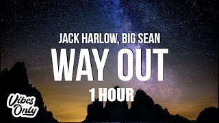 1 HOUR Jack Harlow  Way Out Lyrics ft Big Sean [upl. by Onder273]