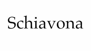 How to Pronounce Schiavona [upl. by Odey45]