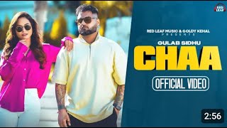 Chaa Full Video Gulab Sidhu  SukhLotey  Pooja Singh Rajput  NewPunjabi Songs 2023 [upl. by Hickey]