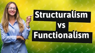 What Are the Key Differences Between Structuralism and Functionalism [upl. by Diad592]