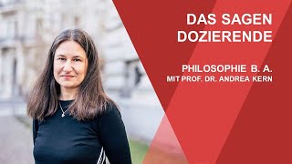 „Das sagt die Dozentin“ mit Prof Dr Andrea Kern  Philosophie B A [upl. by Llerret]