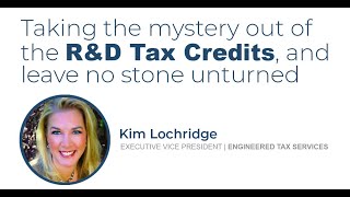 Maximizing Benefits Navigating RampD Tax Credits amp Changes  Expert Insights [upl. by Lelia]