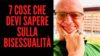 7 COSE CHE DEVI SAPERE SULLA BISESSUALITÀ [upl. by Berliner]