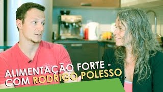 Alimentação Forte  Com Rodrigo Polesso  EP 141 [upl. by Close]