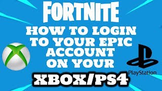 How to Login to epic account on Xbox PS4 fortnite [upl. by Zoe]