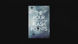 Launching quotThe Four Flashpoints How Asia Goes to Warquot [upl. by Jem684]