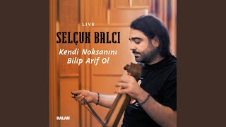 Kendi Noksanını Bilip Arif Ol Live [upl. by Nilyad628]