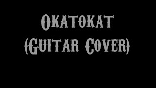 Okatokat  Parokya Ni Edgar Guitar Cover With Lyrics amp Chords [upl. by Gone728]