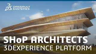 SHoP Architects  The 3DEXPERIENCE Platform Journey  Dassault Systèmes [upl. by Obola]