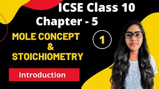 ICSE class 10 chemistry chapter 5 Mole Concept amp stoichiometry introduction L  1 [upl. by Ecneitap]