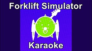 Forklift Simulator Karaoke  Sbassbear ft Game Grumps [upl. by Annais]