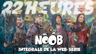 NOOB  websérie complète  22 heures sans interruption [upl. by Yaya246]