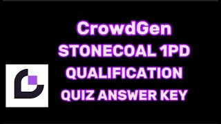 CrowdGen Stonecoal V4 1PD Qualification Quiz Answer Key [upl. by Gwen]