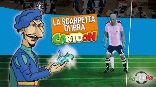 AUTOGOL CARTOON  La scarpetta di Ibra [upl. by Torruella]