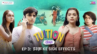 Tuition Days  E03  Ishq Ke Side Effects  Krutika Deo Chirag Katrecha amp Aaryan Prajapati  RVCJ [upl. by Sander]