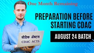 CDAC  August 24 Batch  Preparation Before Starting Course  One Month Preparation Guide [upl. by Dorion]