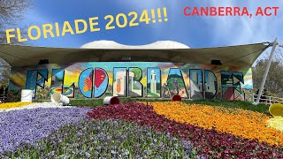 FLORIADE 2024  CANBERRA FLOWER FESTIVAL [upl. by Haram]