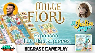 A Júlia Joga Mille Fiore Expansão The Masterpieces  Regras e Gameplay [upl. by Halivah]