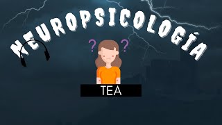 Como entender la relación entre Neuropsicología y TEA [upl. by Gilemette]