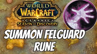 Summon Felguard Rune Location for Warlocks  Phase 3 Season of Discovery [upl. by Osbert]