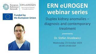 ERN eUROGEN Webinar 107 Duplex kidney anomalies  diagnosis and contemporary treatment [upl. by Einotna]