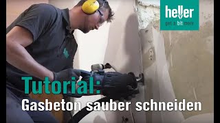 Tutorial Wie man Gasbeton sauber schneidet HellerTV Säbelsäge Gasbeton [upl. by Ha]