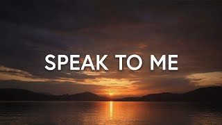 Speak to Me Lyrics  Kathryn Scott ft Martin Smith [upl. by Nyrroc662]