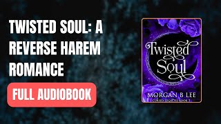 Twisted Soul A Paranormal Reverse Harem Romance  Full AUDI0B00K [upl. by Nagem952]