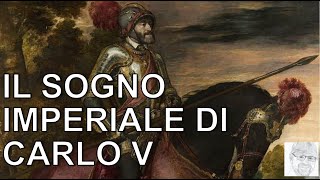 Il sogno imperiale di Carlo V [upl. by Gala]