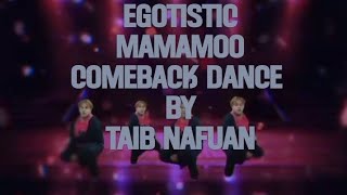 EGOTISTICMAMAMOO COMEBACK DANCE BY TAIB NAFUANmamamoo egotistic fypシ゚viral hwasa solarmamamoo [upl. by Aicilyhp957]