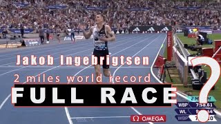 Jakob Ingebrigtsen 2 mile world record  FULL RACE [upl. by Gaskins722]