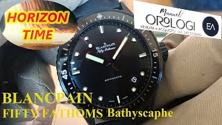 BLANCPAIN FIFTY FATHOMS BATHYSCAPHE CERAMIC Manuel Orologi Viareggio [upl. by Thgirw]