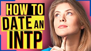 7 Secrets Of Dating An INTP [upl. by Dougall]