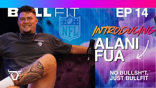 Former NFL Linebacker and BYU Cougar Alani Fua  No BullSht Just BullFit  Episode 14 [upl. by Aig]