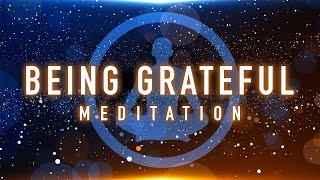 Guided Mindfulness Meditation on Being Grateful  Love Life and Love Yourself [upl. by Notlrak821]