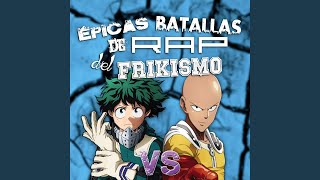 Saitama vs Izuku Midoriya Épicas Batallas De Rap Del Frikismo T2 [upl. by Joeann]