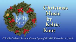 2018 Christmas concert of Keltic Knot [upl. by Aicilet]