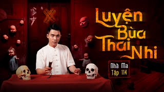 NHÀ MA TẬP 114  LUYỆN BÙA THẤT ĐỨC CHUYỆN MA KINH DỊ SỞN GAI ÓC  MC DUY THUẬN  FULL 4K [upl. by Aicul]