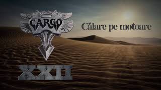 Cargo  Calare pe motoare Official Audio [upl. by Cantlon]