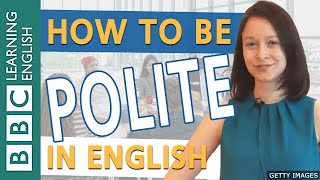 Speaking Being polite  how to soften your English [upl. by Eniortna]