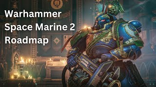 Warhammer space marine 2 Roadmap [upl. by Hanej]