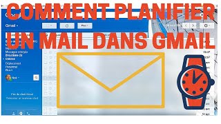 comment programmer lenvoi dun mail dans gmail [upl. by Emelita818]