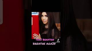 TONI BRAXTON  BREATHE AGAIN favorite TONI BRAXTON song misteryeahoe tonibraxton trendingmusic [upl. by Stanwinn]