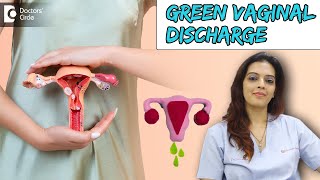 Vaginal Discharge Color Green Causes Treatment amp Home Remedies  DrShwetha Anand Doctors Circle [upl. by Jarlath700]