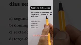 Problema de Concurso com dias da semana enem matematicaconcursos matemática [upl. by Ocnarf]