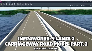 Infraworks 4 Lanes 2 Carriageway Conceptual Road Model Part 2 [upl. by Innoj729]